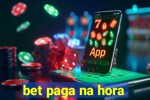 bet paga na hora